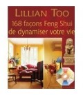 168 façons feng shui de dynamiser votre vie