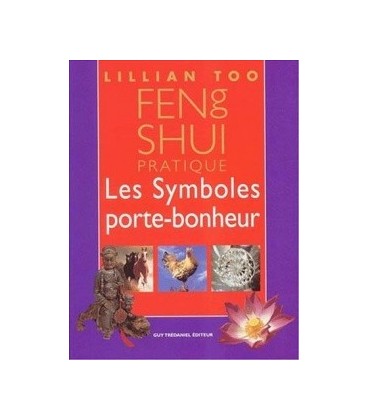 Feng shui pratique, les symboles porte-bonheur