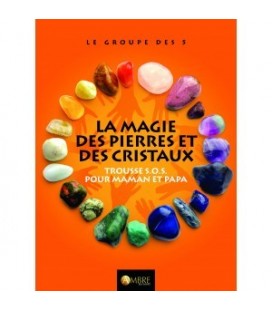 La magie des pierres et des cristaux - Trousse SOS pour maman et