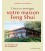 Créez ou aménagez votre maison feng shui