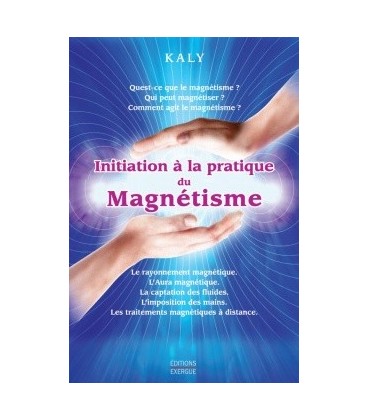 Initiation à la pratique du magnétisme