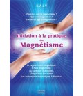 Initiation à la pratique du magnétisme